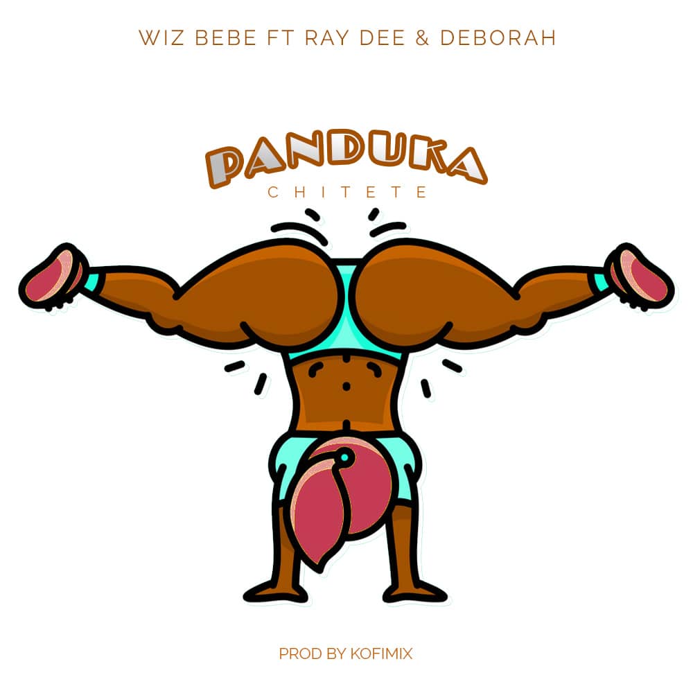 Wiz Bebe ft. Ray Dee & Deborah - Panduka Chitete