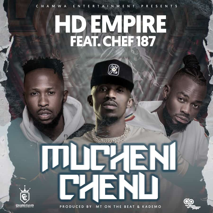 HD Empire ft. Chef 187 - Mucheni Chenu