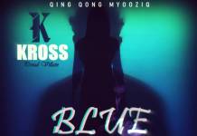 K Kross - Blue (Prod. DJ Weth-Beht)