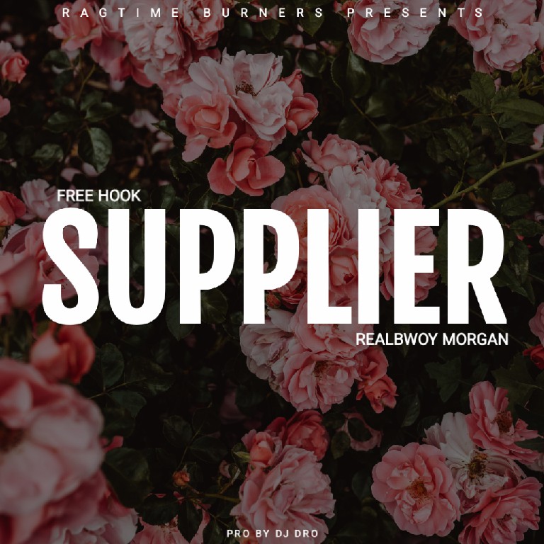 RealBwoy Morgan - Supplier (Free Hook & Verse)