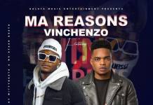 Vinchenzo ft. Bobby East - Ma Reasons