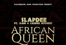 Slapdee ft. Xain & Cassper Nyovest - African Queen
