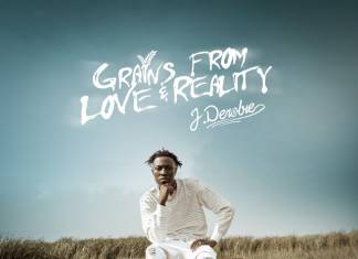 J.Derobie - Grains From Love & Reality (Full ALBUM)