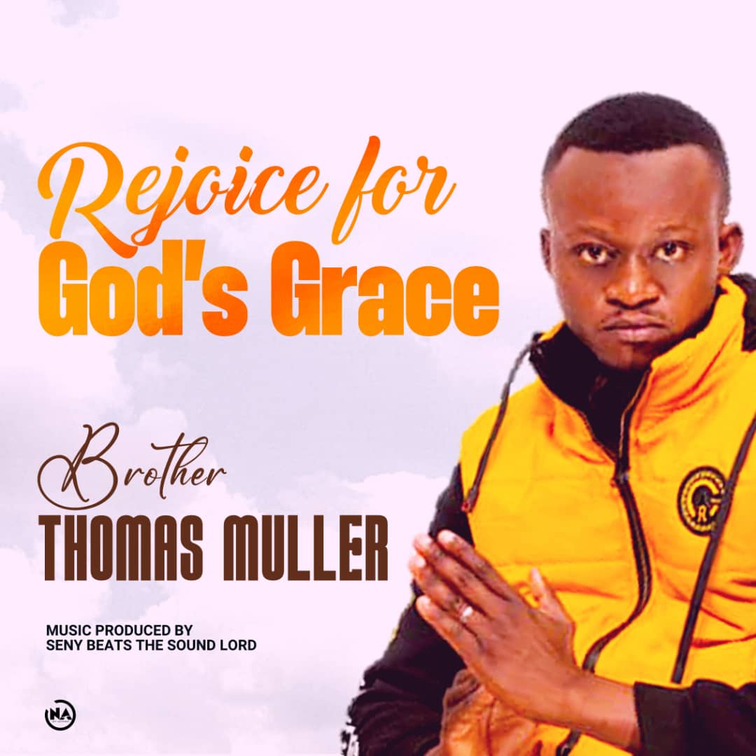 Brother Thomas Muller - Rejoice for God's Grace