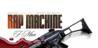 F Man - Rap Machine (Prod. Drop Dizo)