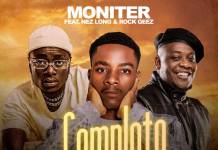 Moniter ft. Nez Long & Rock Geezy (Dope Boys) - Complete