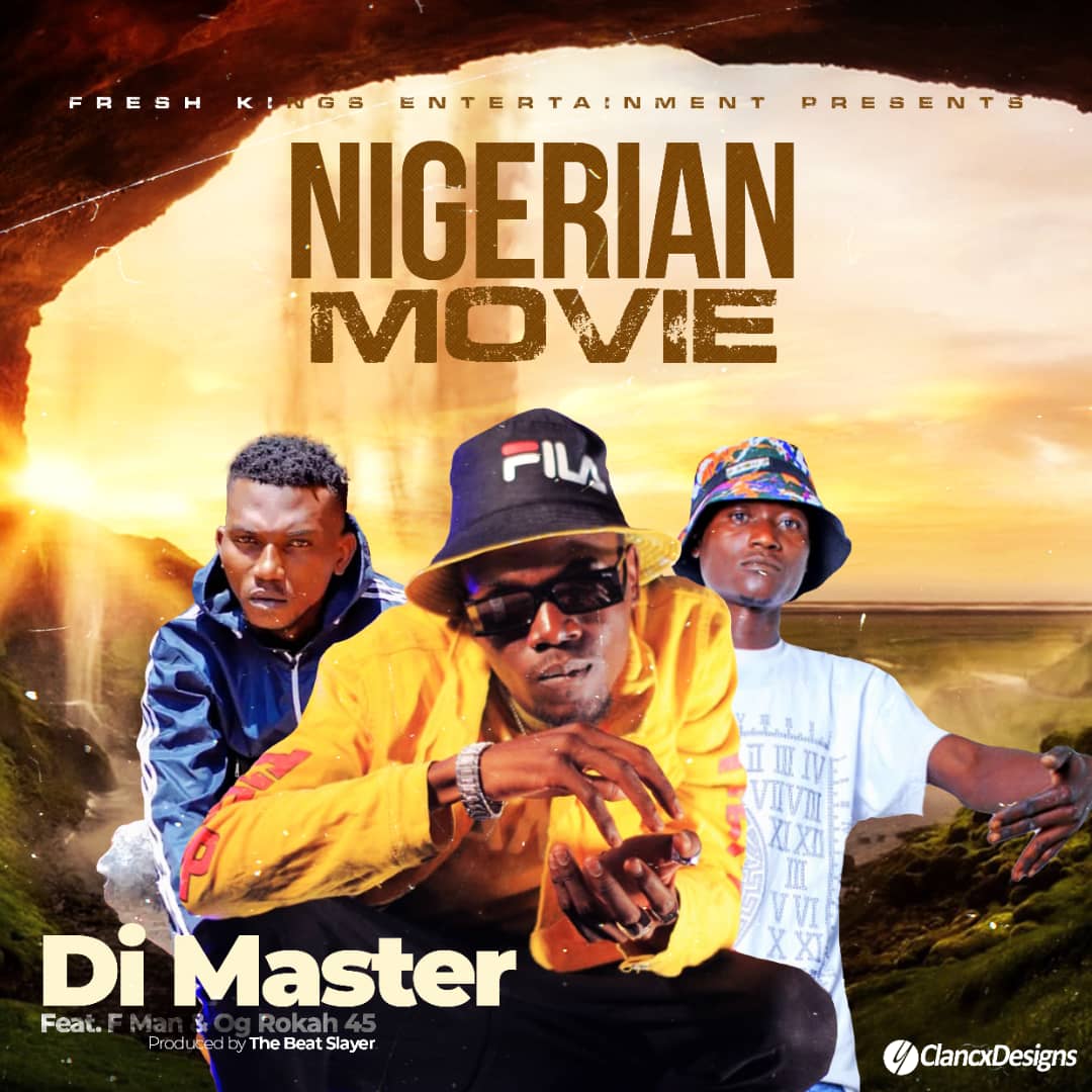 Di Master ft. F Man & OG Rokah 45 - Nigerian Movie