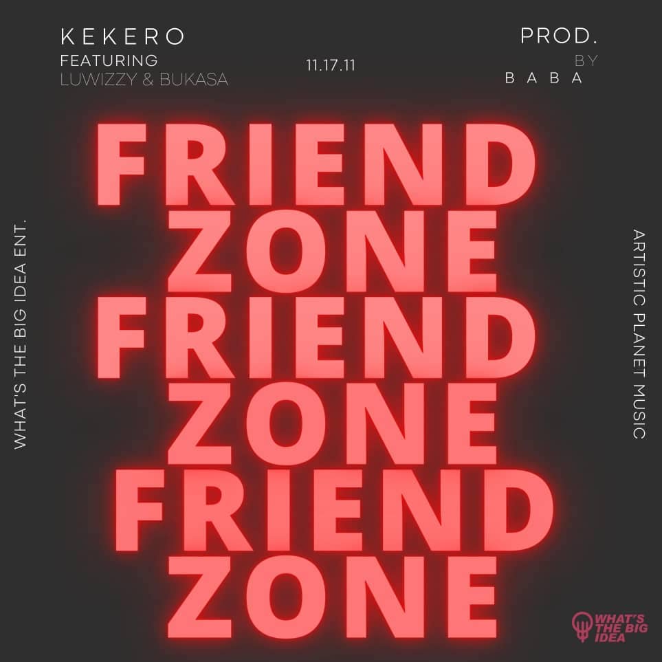 Kekero ft. Luwizzy & Bukasa - Friend Zone