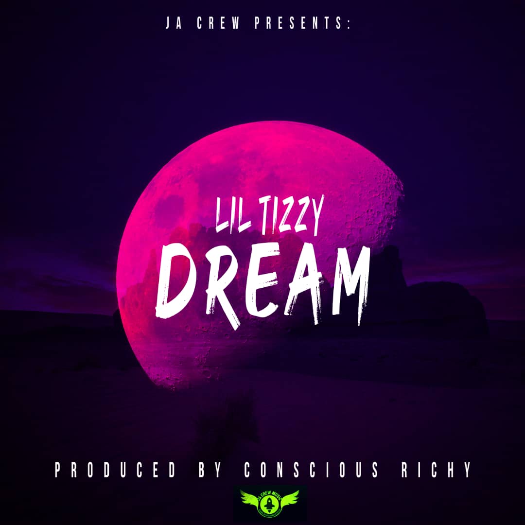 Lil Tizzy - Dream (Prod. Conscious Richy)