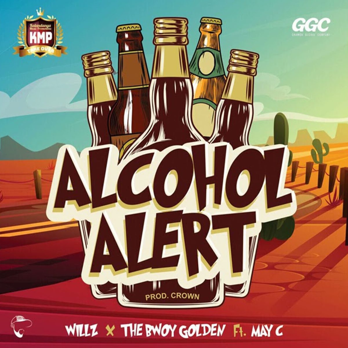 Willz & The Bwoy Golden ft. May C - Alcohol Alert