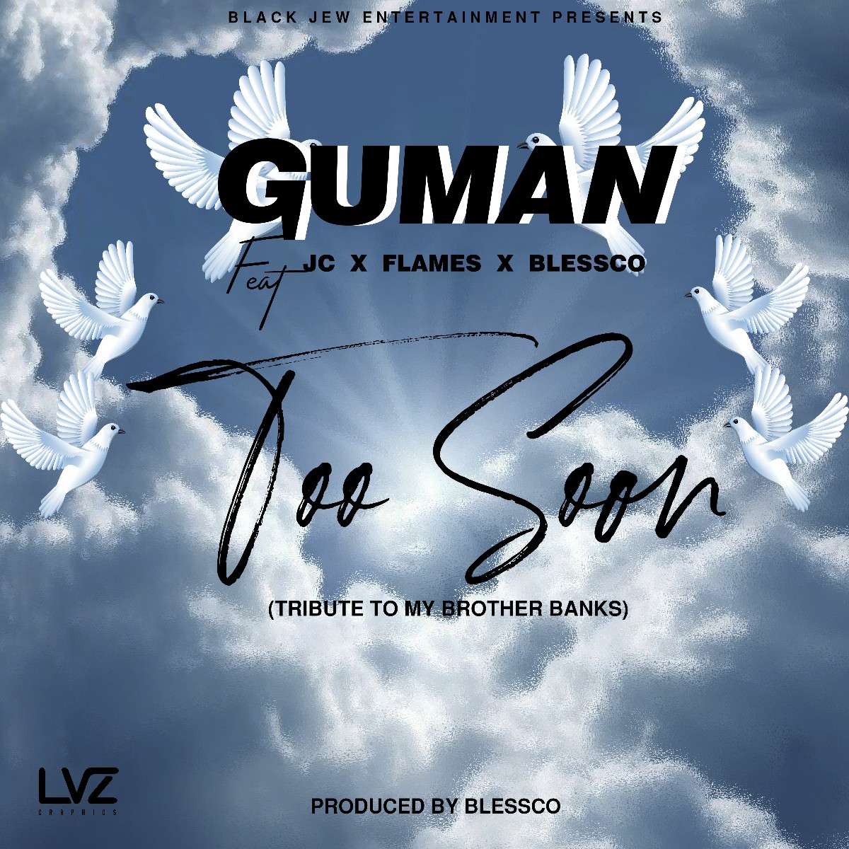 Guman ft. JC, Flames & Blessco - Too Soon (Tribute to Banks)