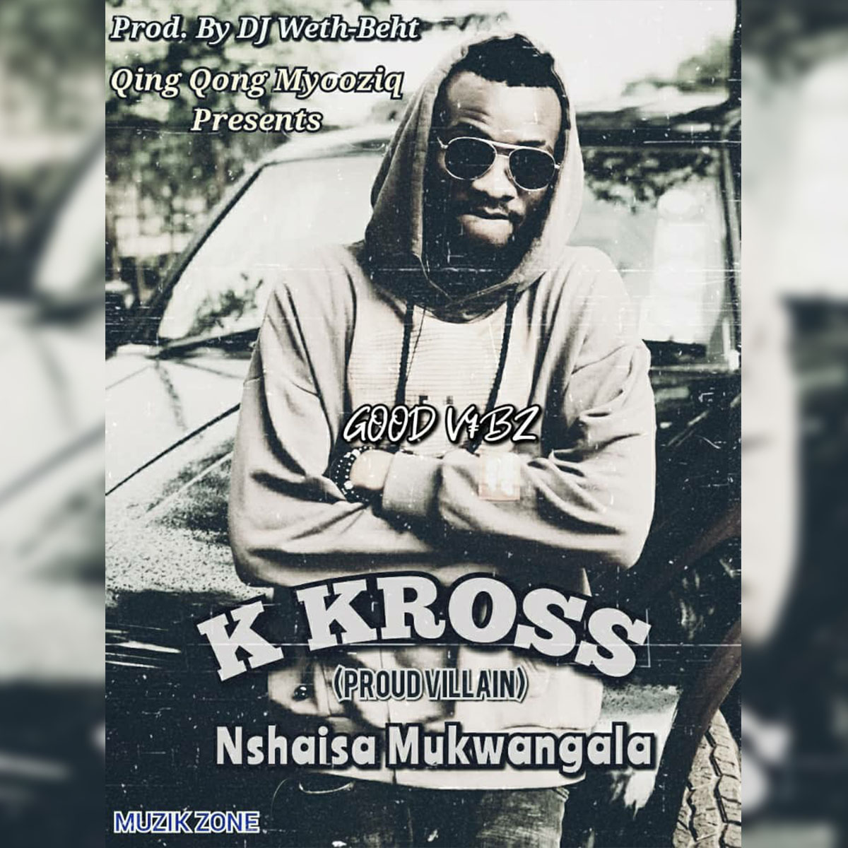 K Kross - Nshaisa Mukwangala (Prod. DJ Weth-Beht)