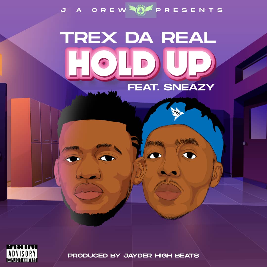 Trex Da Real ft. Sneazy - Hold Up