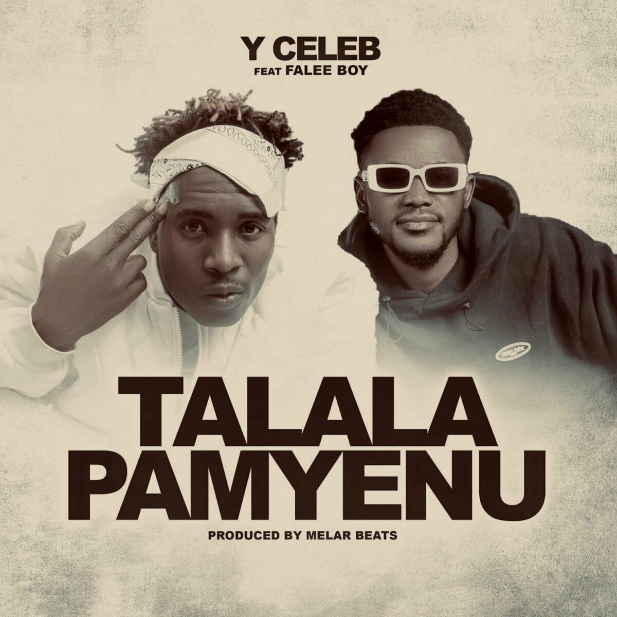 Y Celeb ft. Falee Boy - Talala Pamyenu (Prod. Melar Beats)