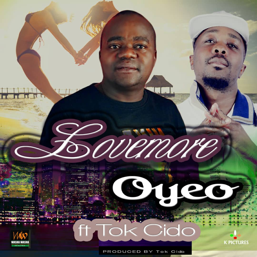 Lovemore ft. Tok Cido - Oyeo