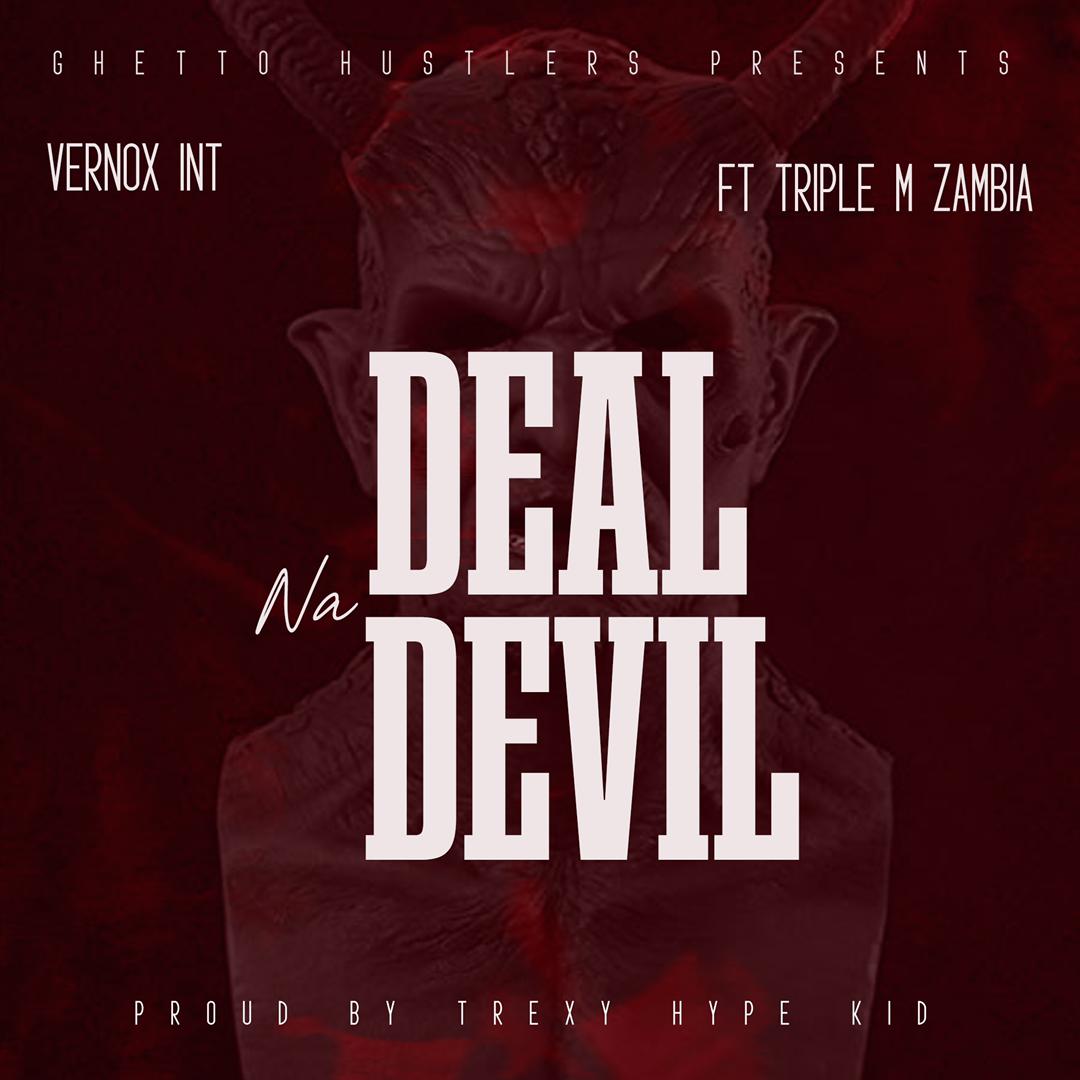 Vernox Int ft. Triple M - Deal Na Devil