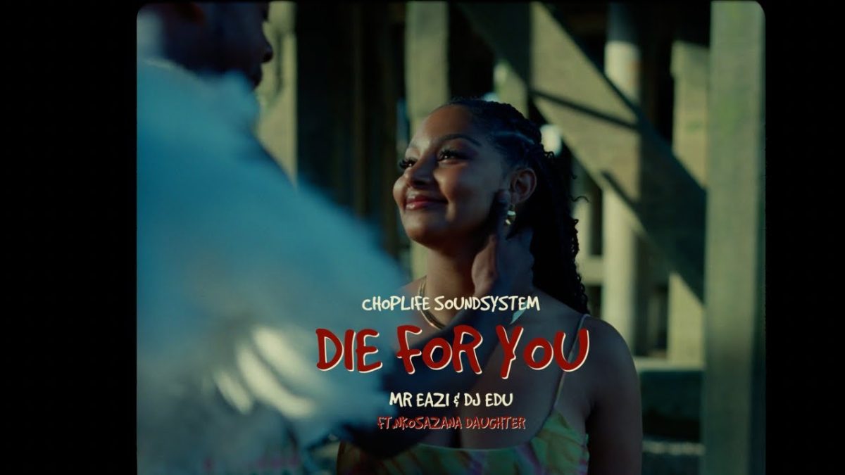 ChopLife SoundSystem ft. Nkosazana Daughter - Die For You (Official Video)