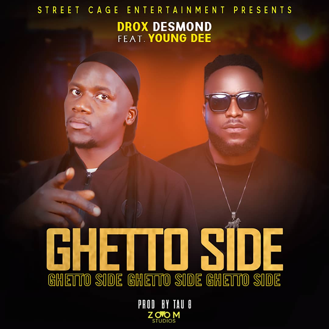 Drox Desmond ft. Young Dee - Ghetto Side