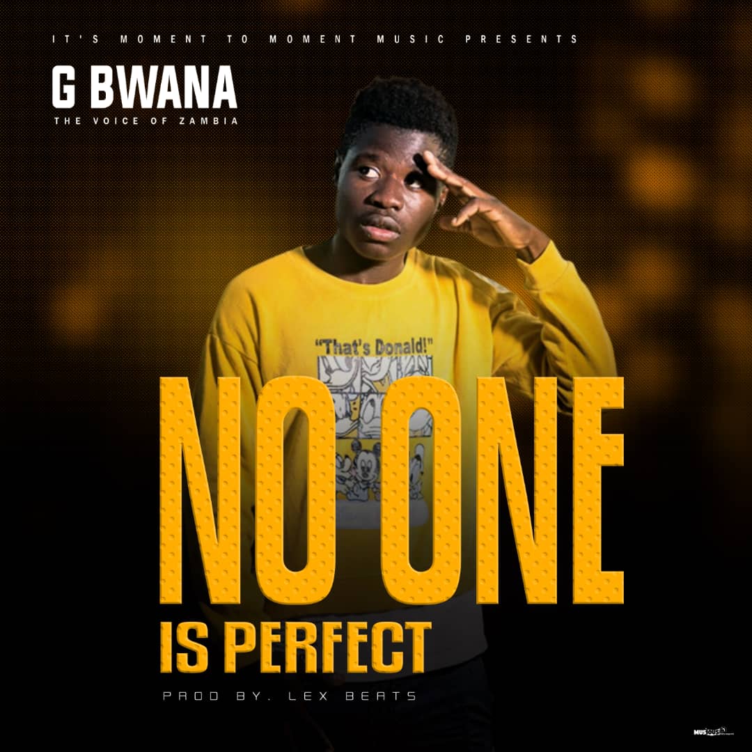 G Bwana - No One is Perfect