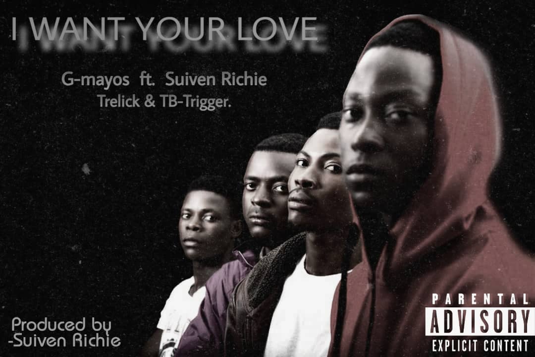 G-Mayos ft. Trelick, Suiven Richie & TB Trigger - I Want Your Love