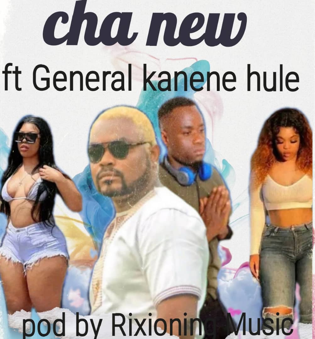 Cha New ft. General Kanene - Hule