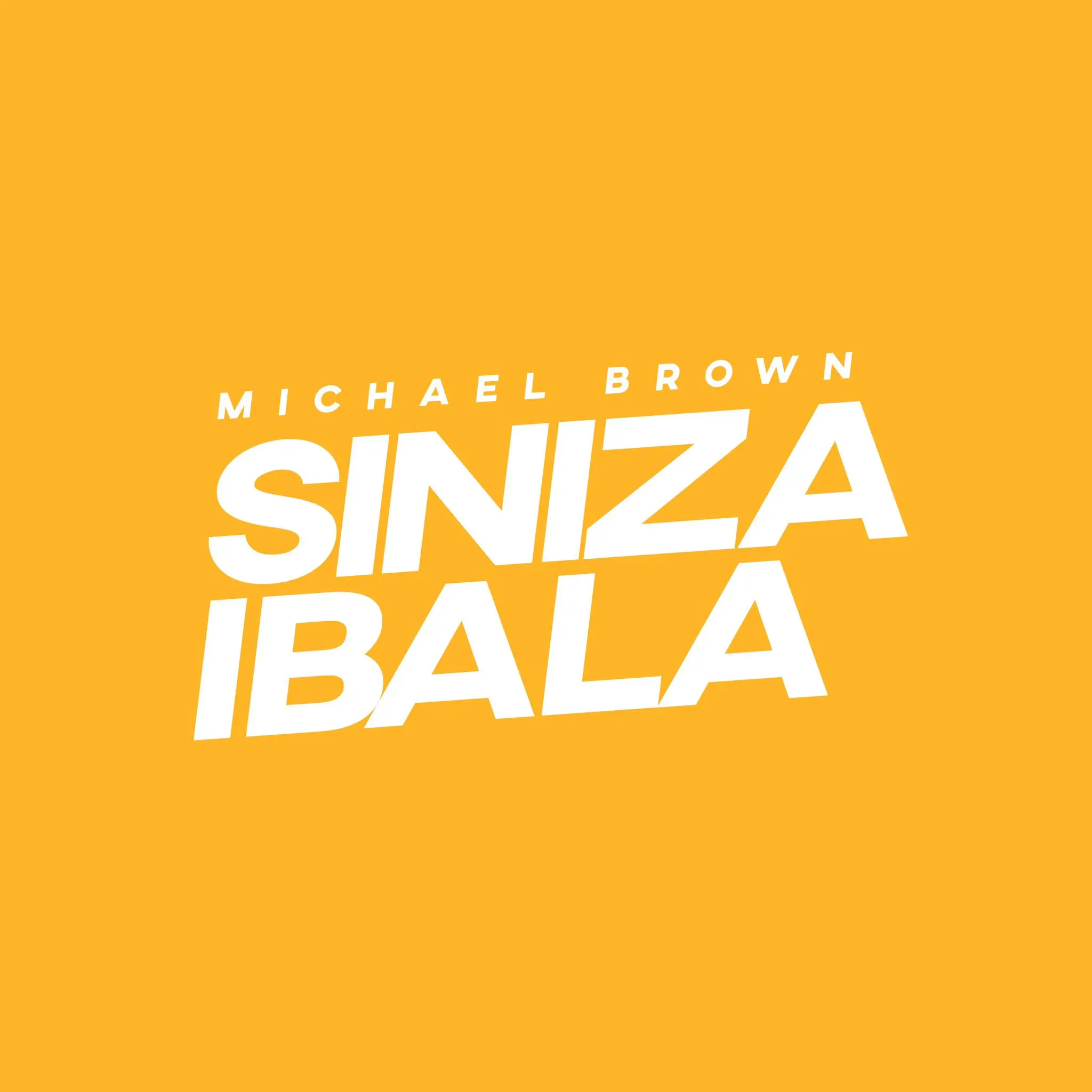 Michael Brown - Sinizaibala (Lyric Video)