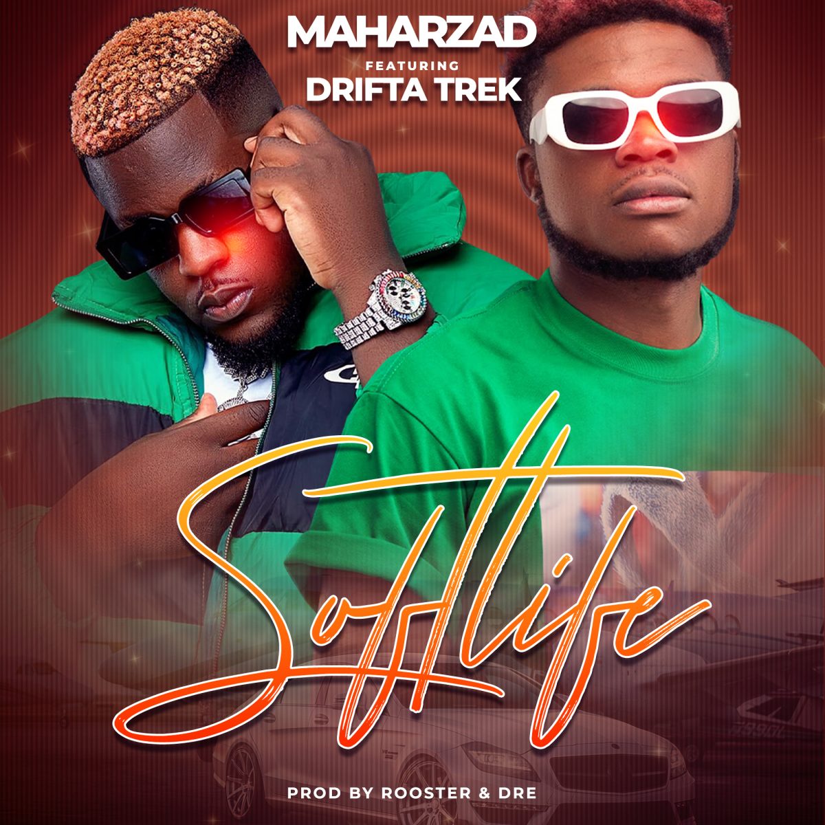 Maharzad ft. Drifta Trek - Soft Life (Prod. Rooster & Dre)