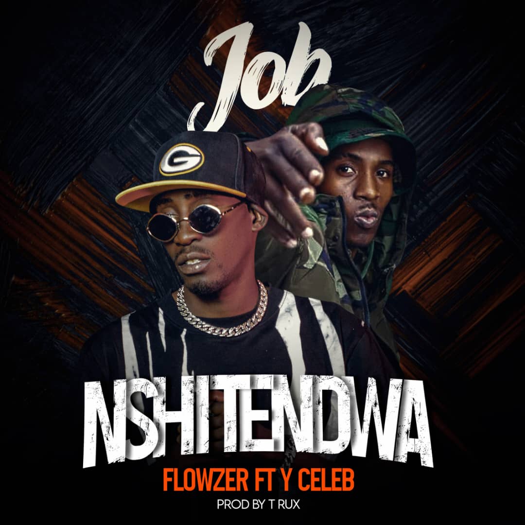 Flowzer ft. Y Celeb - Job Nshitendwa (Prod. T-Rux)