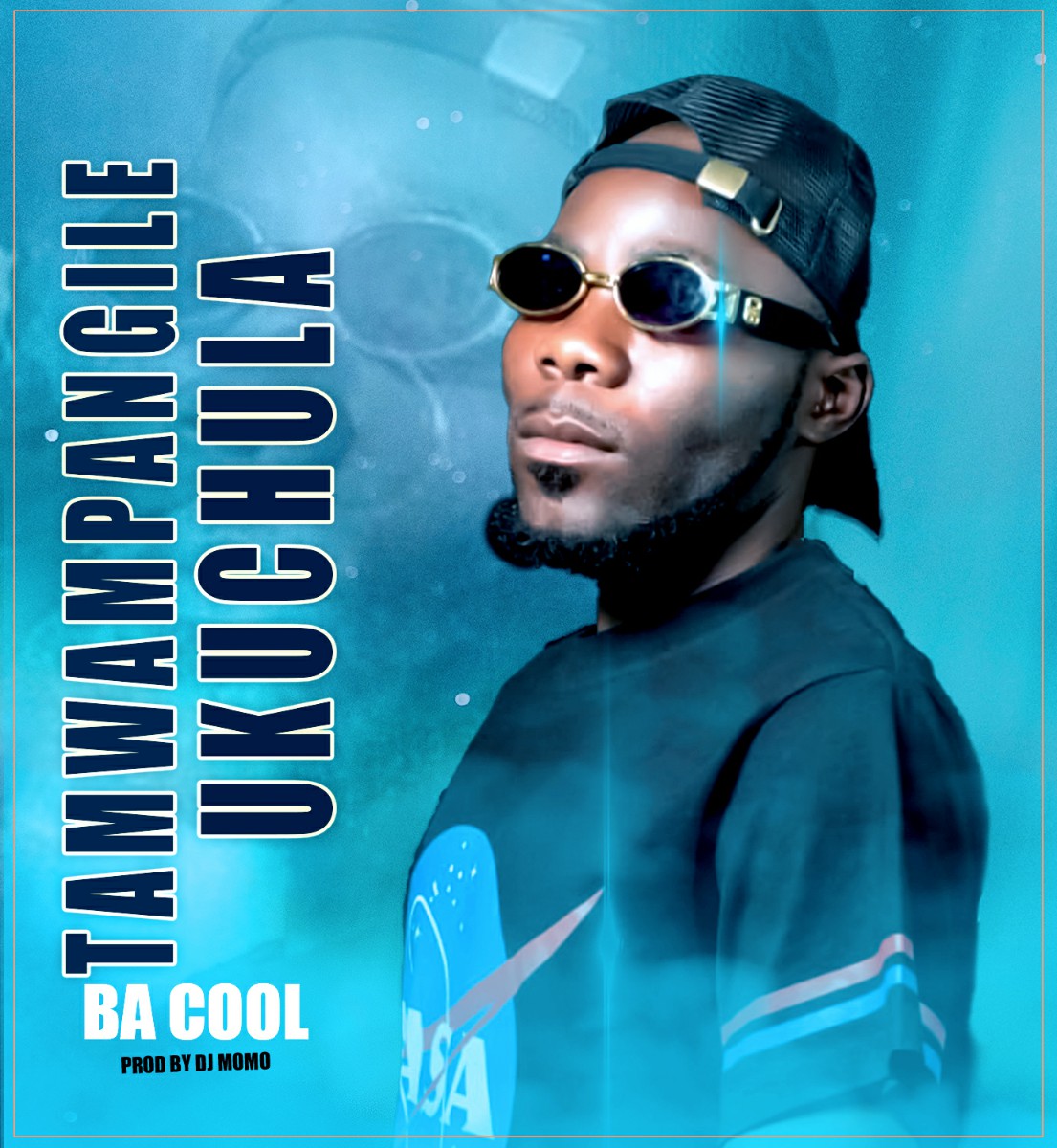 Ba Cool - Tamwampangile Ukuchula (Prod. DJ Momo)