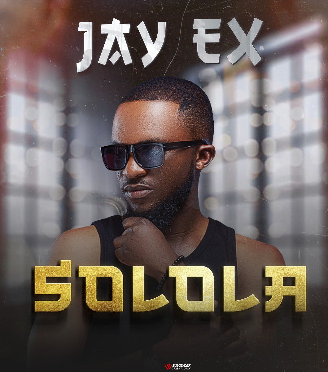 Jay Ex - Solola