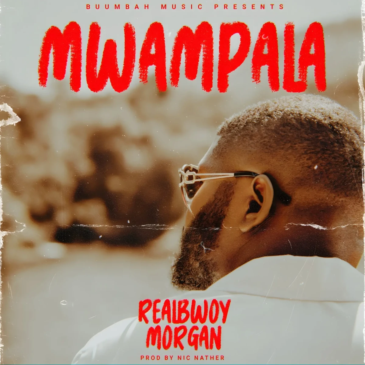 RealBwoy Morgan - Mwampala
