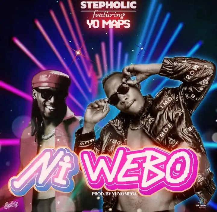 Stepholic ft. Yo Maps - Ni Webo